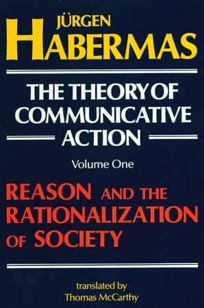 Book cover: The Theory of Communicative Action: Volume 1