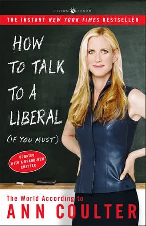 Book cover: How to Talk to a Liberal (If You Must)