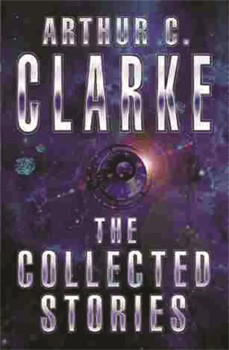 Book cover: The Collected Stories Of Arthur C. Clarke