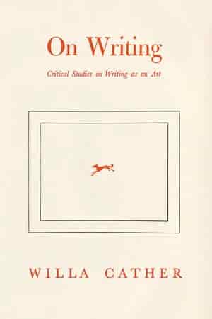 Book cover: Willa Cather On Writing