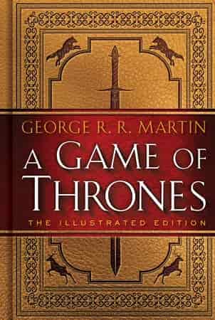 Book cover: A Game of Thrones: The Illustrated Edition