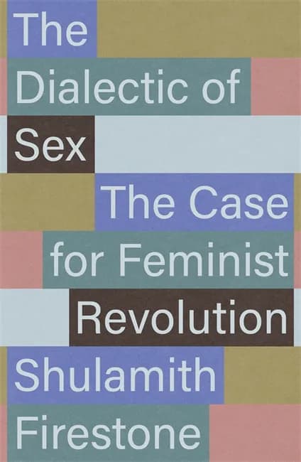 Book cover: The Dialectic of Sex: The Case for Feminist Revolution