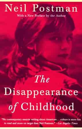 Book cover: The Disappearance of Childhood