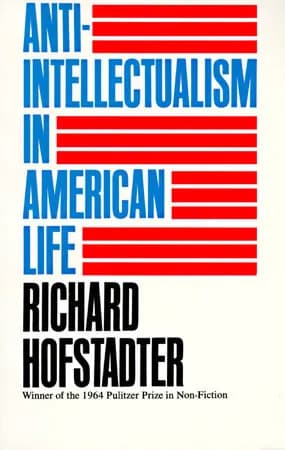 Book cover: Anti-Intellectualism in American Life